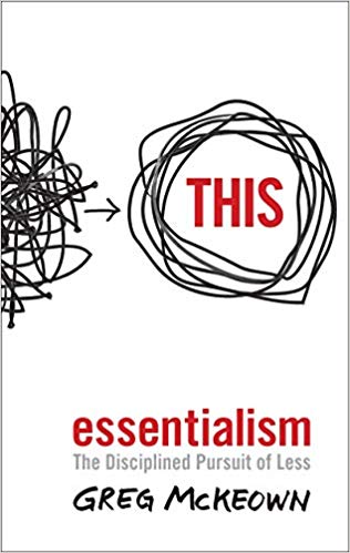 Essentialism: The Disciplined Pursuit of Less Book