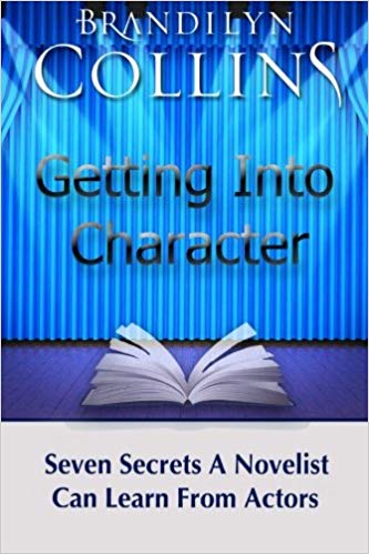 Getting Into Character: Seven Secrets A Novelist Can Learn From Actors